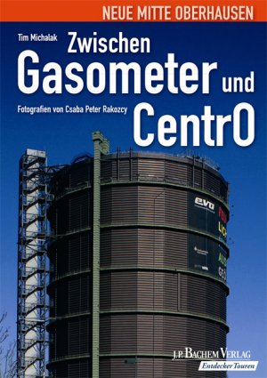 ISBN 9783761621417: Zwischen Gasometer und CentrO: Neue Mitte Oberhausen