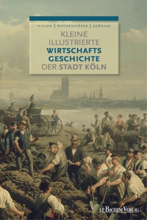 ISBN 9783761624272: Kleine illustrierte Wirtschaftsgeschichte der Stadt Köln