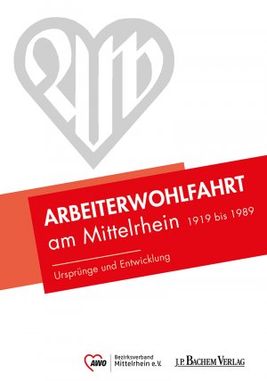 gebrauchtes Buch – AWO Bezirksverband Mittelrhein e – Arbeiterwohlfahrt am Mittelrhein 1919 bis 1989: Ursprünge und Entwicklung