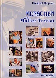 ISBN 9783761703557: Menschen wie Mutter Teresa