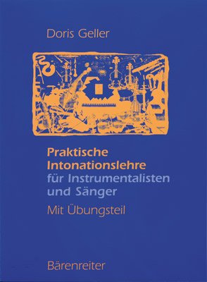 gebrauchtes Buch – Doris Geller – Praktische Intonationslehre für Instrumentalisten und Sänger - Mit Übungsteil