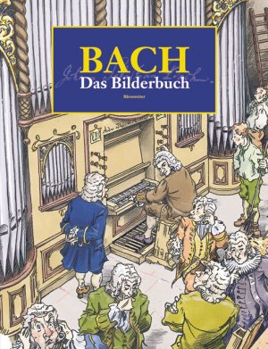 ISBN 9783761817711: Bach. Das Bilderbuch