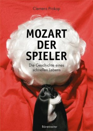 ISBN 9783761818169: Mozart. Der Spieler – Die Geschichte eines schnellen Lebens