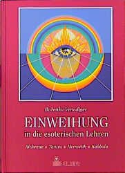 gebrauchtes Buch – Venediger, BozI†enka – Einweihung in die esoterischen Lehren Alchimie, Tantra, Hermetik, Kabbala ; ihre Symbolik und Anwendung