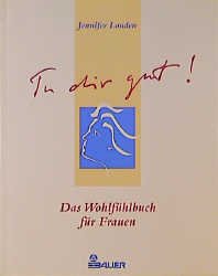 ISBN 9783762604976: Tu dir gut! – Das Wohlfühlbuch für Frauen