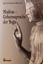 ISBN 9783762605669: Mudras - Geheimsprache der Yogis.