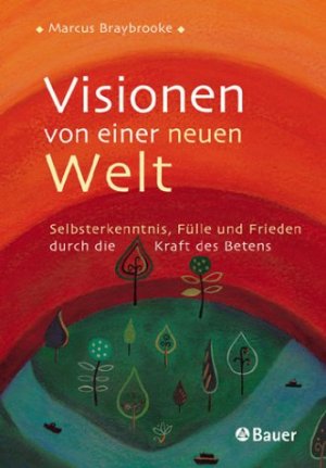 gebrauchtes Buch – Marcus Braybrooke – Visionen von einer neuen Welt [Jan 01, 2002]