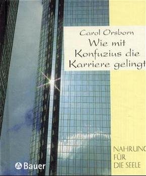 ISBN 9783762608554: Wie mit Konfuzius die Karriere gelingt