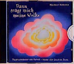 gebrauchtes Buch – Maureen Murdock und Joao da Silva – Dann trägt mich meine Wolke. CD. Phantasiereisen für Kinder