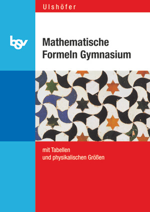 ISBN 9783762701309: Mathematische Formeln Gymnasium Baden-Württemberg (Neuauflage) - Mit Tabellen und physikalischen Größen