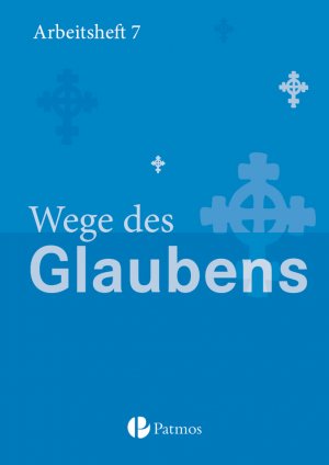 ISBN 9783762705406: Religion Sekundarstufe I - Gymnasium - 7. Schuljahr - Wege des Glaubens - Arbeitsheft