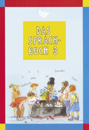 ISBN 9783762725893: Das Sprachbuch - Ausgabe B - Grundschulen Bayern bisherige Ausgabe / Band 3 - Schülerbuch