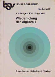 ISBN 9783762731719: bsv Lernprogramme Mathematik / Wiederholung der Algebra I: Termumformungen, Lineare Gleichungen und Gleichungssysteme