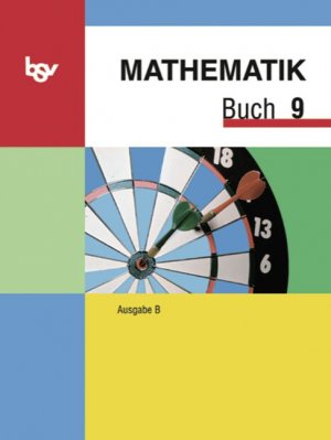 ISBN 9783762734796: Mathematik Buch - Ausgabe B - Mittelschule Bayern / 9. Jahrgangsstufe - Schülerbuch