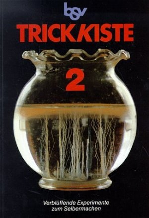 ISBN 9783762735502: Trickkiste 2 - Verblüffende Experimente zum Selbermachen