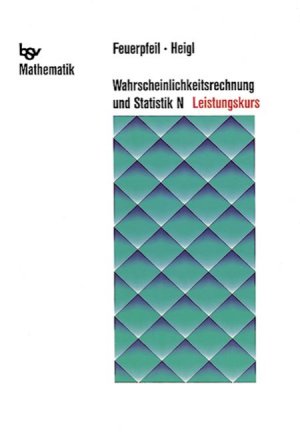 ISBN 9783762738770: Wahrscheinlichkeitsrechnung und Statistik - Ausgabe N / Leistungskurs - Schülerbuch