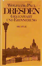 ISBN 9783762804529: Dresden - Gegenwart und Erinnerung. Roman