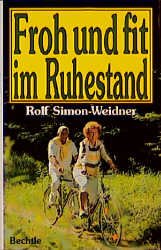 ISBN 9783762805090: Froh und fit im Ruhestand