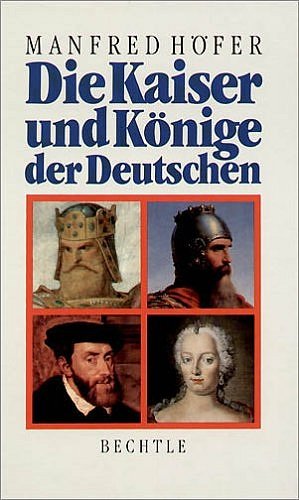 ISBN 9783762805243: Die Kaiser und Könige der Deutschen