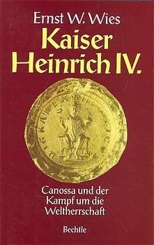 ISBN 9783762805373: Kaiser Heinrich IV. - Canossa und der Kampf um Weltherrschaft