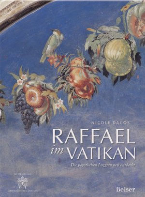 ISBN 9783763025176: Raffael im Vatikan - Die päpstlichen Loggien neu entdeckt