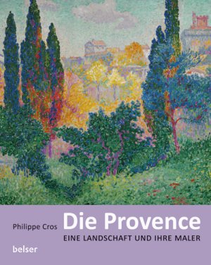 ISBN 9783763026739: Die Provence - Eine Landschaft und ihre Maler