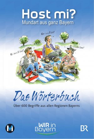 ISBN 9783763040513: Host mi? - Das Wörterbuch - Mundart aus ganz Bayern