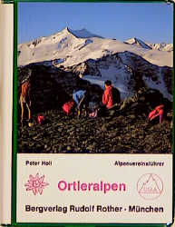 ISBN 9783763313136: Ortleralpen. Ein Führer für Täler, Hütten und Berge (Alpenvereinsführer) [Hardcover] Holl, Peter