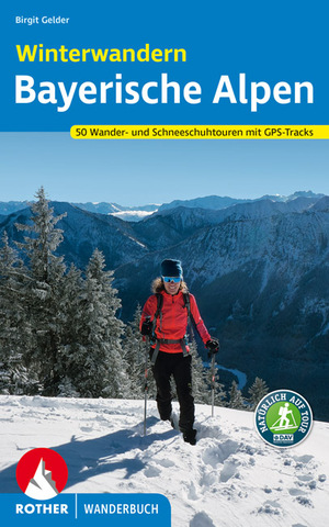 ISBN 9783763330201: Winterwandern Bayerische Alpen – 50 Wander- und Schneeschuh-Touren mit GPS-Tracks