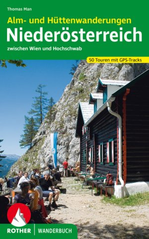 ISBN 9783763330751: Alm- und Hüttenwanderungen Niederösterreich - zwischen Wien und Hochschwab. 50 Touren mit GPS-Tracks