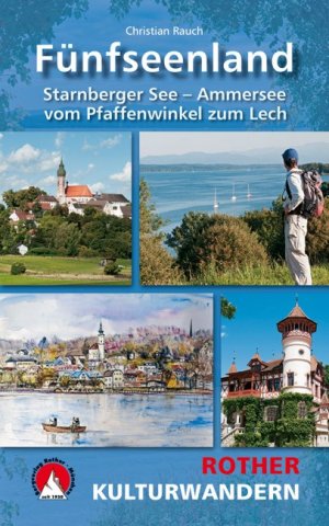 ISBN 9783763330782: Kulturwandern Fünfseenland - Starnberger See - Ammersee. Vom Pfaffenwinkel zum Lech. Mit GPS-Daten.