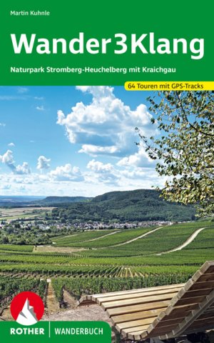 ISBN 9783763332847: Wander3Klang - Naturpark Stromberg-Heuchelberg mit Kraichgau 64 Touren. Mit GPS-Tracks