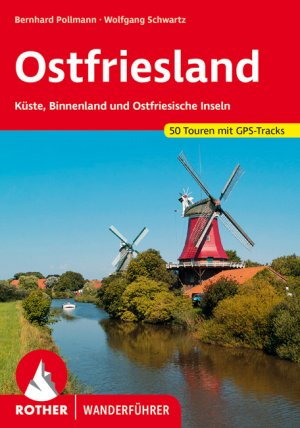 ISBN 9783763340712: Ostfriesland - Küste, Binnenland und Ostfriesische Inseln. 50 Touren mit GPS-Tracks