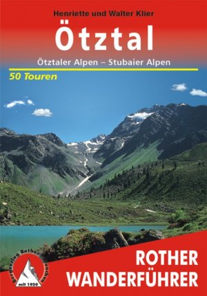 ISBN 9783763340941: Ötztal - Ötztaler Alpen - Stubaier Alpen. 50 Touren