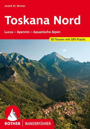 ISBN 9783763341153: Toskana Nord - Lucca - Apennin - Apuanische Alpen. 50 Touren. Mit GPS-Tracks