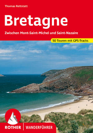 ISBN 9783763341535: Bretagne - Zwischen Mont-Saint-Michel und Saint-Nazaire. 50 Touren mit GPS-Tracks