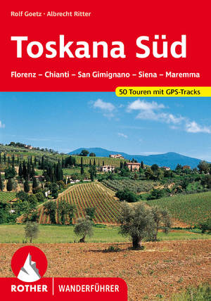 ISBN 9783763341696: Toskana Süd – Florenz – Chianti – San Gimignano – Siena – Maremma. 50 Touren mit GPS-Tracks