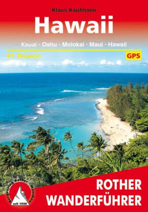 ISBN 9783763342877: Hawaii – Kauai, Oahu, Molokai, Maui, Hawaii. 41 Touren. Mit GPS-Daten