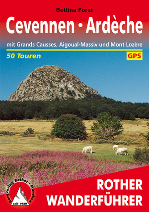 ISBN 9783763343232: Cevennen - Ardèche - mit Grands Causses, Aigoual-Massiv und Mont Lozère. 50 Touren. Mit GPS-Tracks