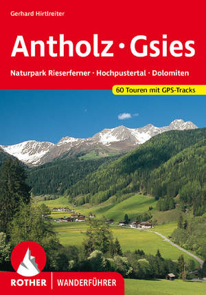 ISBN 9783763343256: Antholz - Gsies - Naturpark Rieserferner, Hochpustertal, Dolomiten. 60 Touren