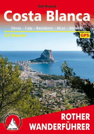 ISBN 9783763343270: Costa Blanca - Dénia - Calp - Benidorm - Alcoi - Alicante. 53 Touren. Mit GPS-Tracks