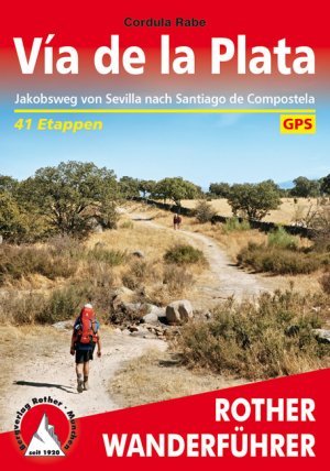 ISBN 9783763343331: Vía de la Plata – Jakobsweg von Sevilla nach Santiago de Compostela. 41 Etappen. Mit GPS-Tracks