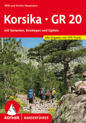 gebrauchtes Buch – Hausmann, Willi; Hausmann – Korsika GR 20 - mit Varianten, Einstiegen und Gipfeln. Alle Etappen mit GPS-Tracks