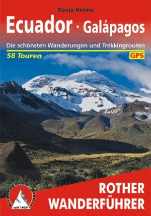 ISBN 9783763343751: Ecuador - Galápagos - Die schönsten Wanderungen und Trekkingrouten. 58 Touren. Mit GPS-Tracks