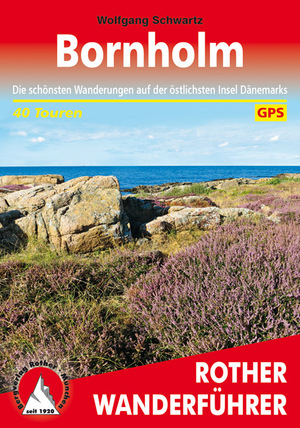 gebrauchtes Buch – Wolfgang Schwartz – Bornholm - Die schönsten Wanderungen auf der östlichsten Insel Dänemarks. 40 Touren. Mit GPS-Tracks