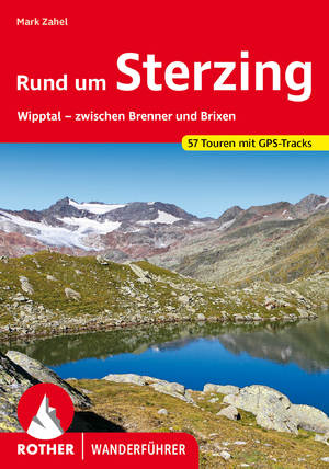 ISBN 9783763346479: Rund um Sterzing - Wipptal – zwischen Brenner und Brixen. 57 Touren mit GPS-Tracks