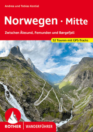 ISBN 9783763346738: Norwegen Mitte - Zwischen Ålesund, Femunden und Børgefjell. 52 Touren. Mit GPS-Tracks