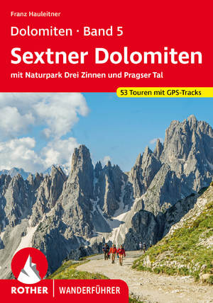 ISBN 9783763346813: Dolomiten 5 – Sextner Dolomiten - mit Naturpark Drei Zinnen und Pragser Tal. 52 Touren mit GPS-Tracks