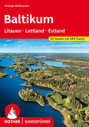 ISBN 9783763347452: Baltikum – Litauen, Lettland und Estland - 50 Touren mit GPS-Tracks