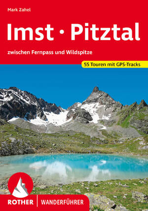 ISBN 9783763347773: Imst - Pitztal - zwischen Fernpass und Wildspitze. 55 Touren mit GPS-Tracks